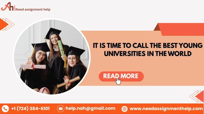 It is Time To Call The Best Young Universities in The World